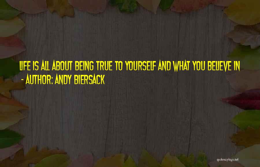 About Being True To Yourself Quotes By Andy Biersack