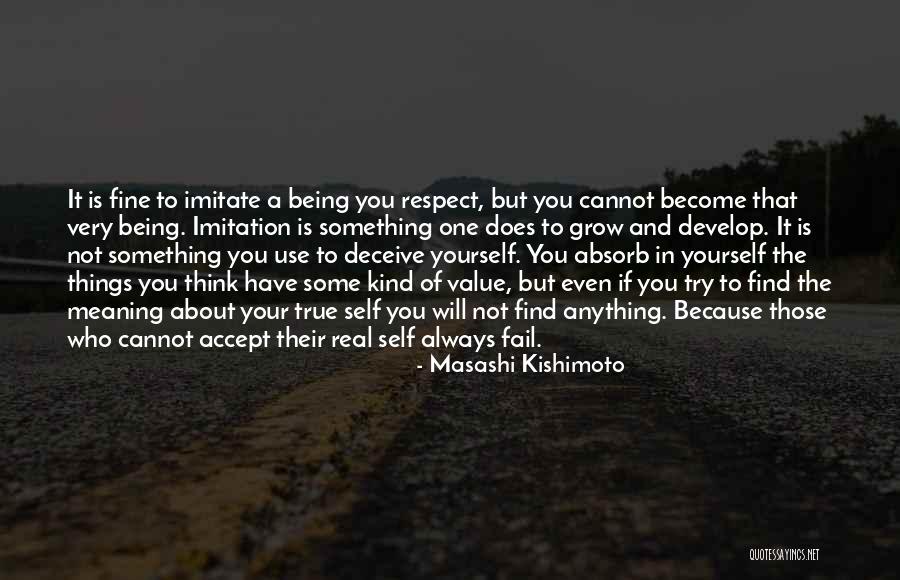 About Being True To Yourself Quotes By Masashi Kishimoto