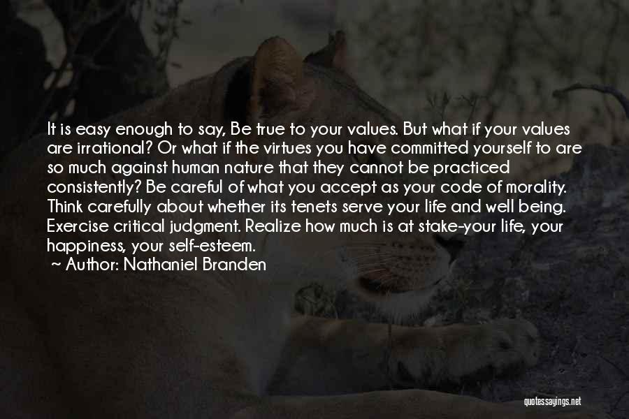 About Being True To Yourself Quotes By Nathaniel Branden