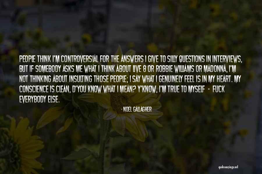 About Being True To Yourself Quotes By Noel Gallagher