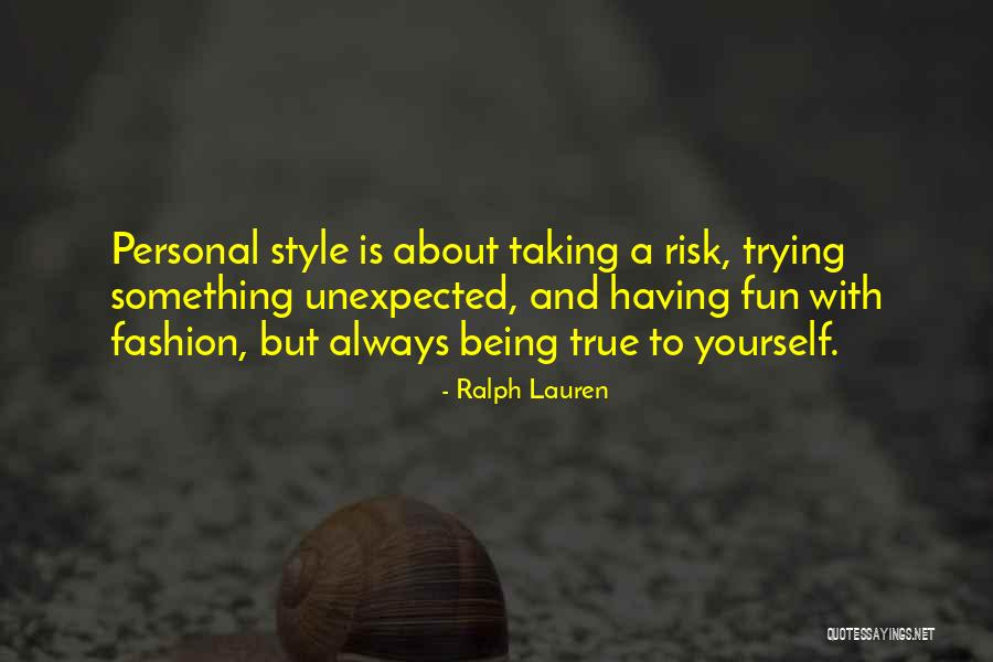 About Being True To Yourself Quotes By Ralph Lauren