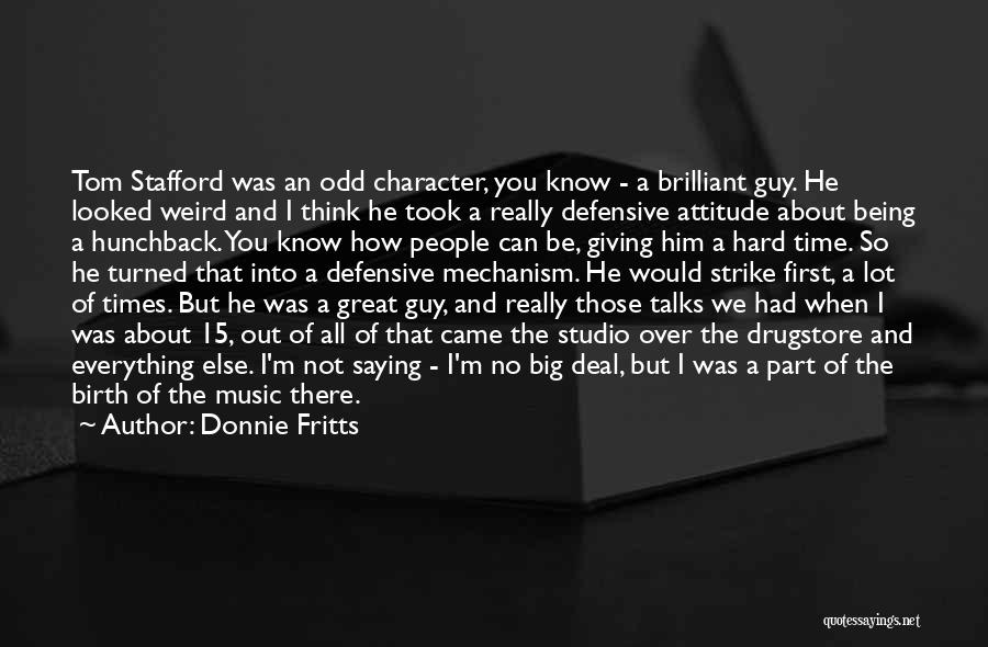 About Being Weird Quotes By Donnie Fritts