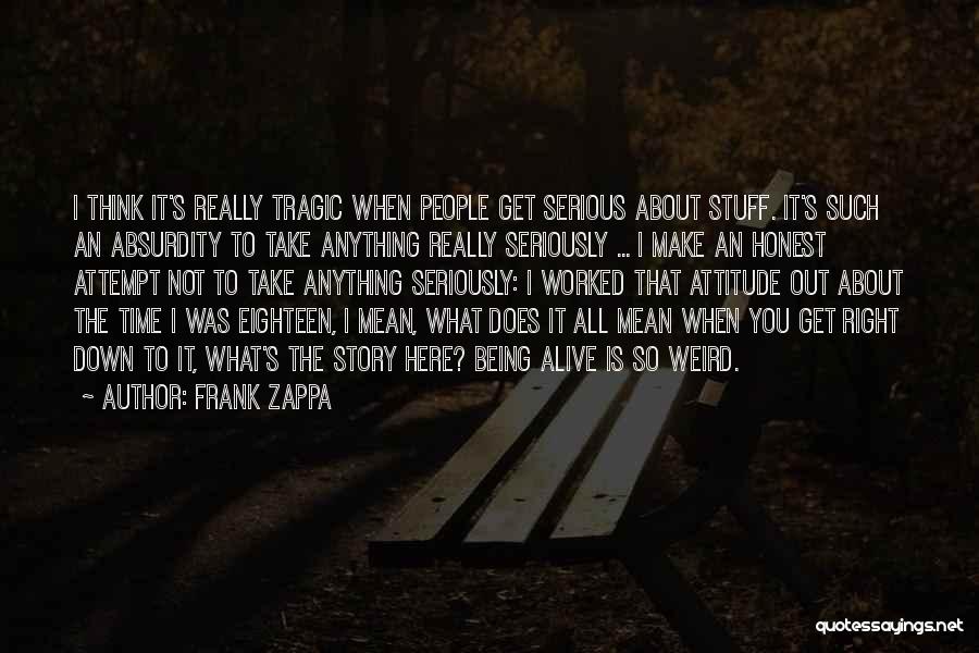 About Being Weird Quotes By Frank Zappa