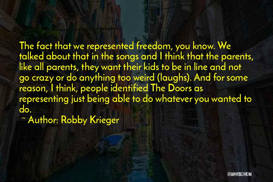 About Being Weird Quotes By Robby Krieger