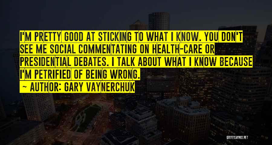 About Being You Quotes By Gary Vaynerchuk