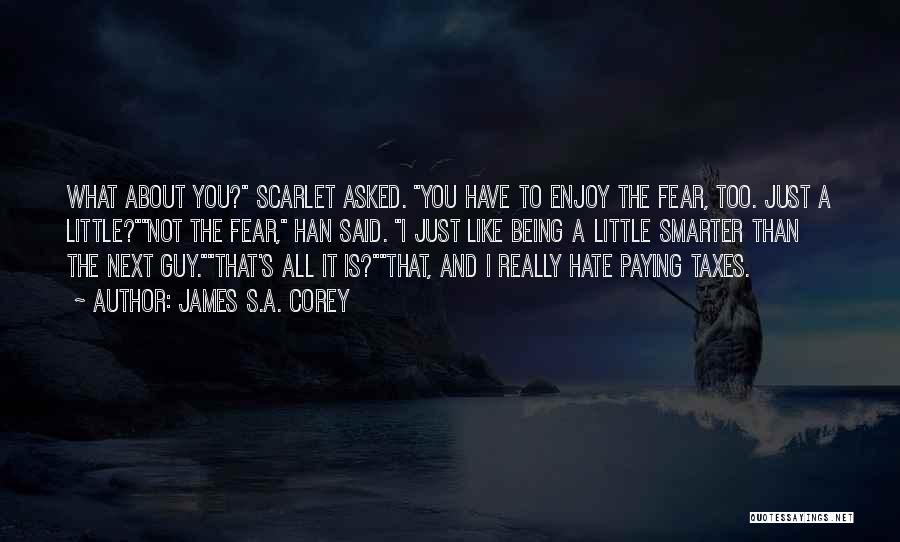 About Being You Quotes By James S.A. Corey