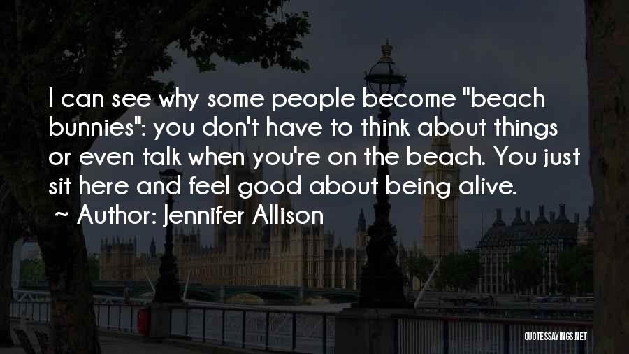 About Being You Quotes By Jennifer Allison