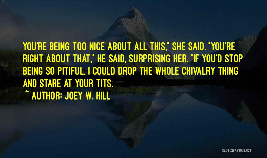 About Being You Quotes By Joey W. Hill