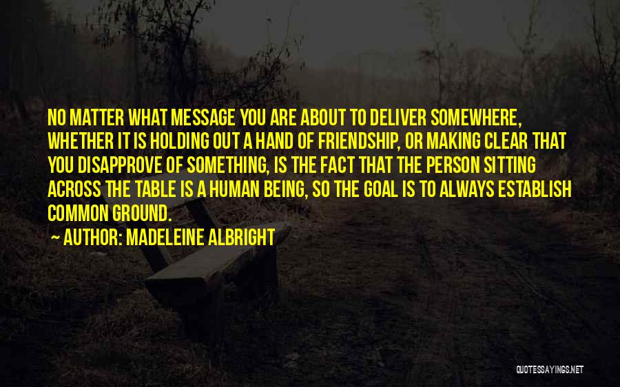 About Being You Quotes By Madeleine Albright