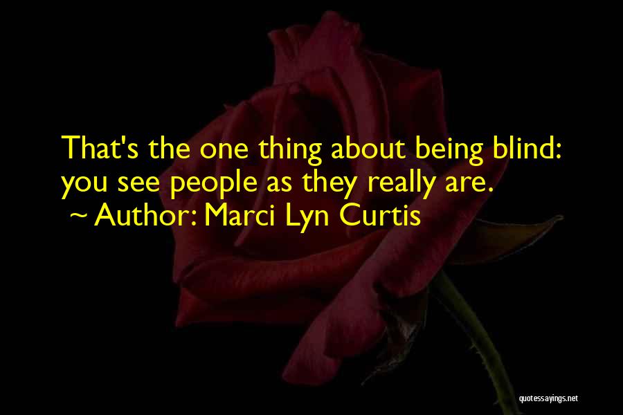 About Being You Quotes By Marci Lyn Curtis