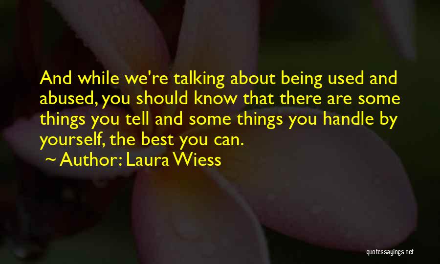 About Being Yourself Quotes By Laura Wiess