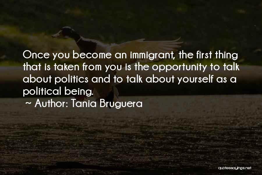 About Being Yourself Quotes By Tania Bruguera