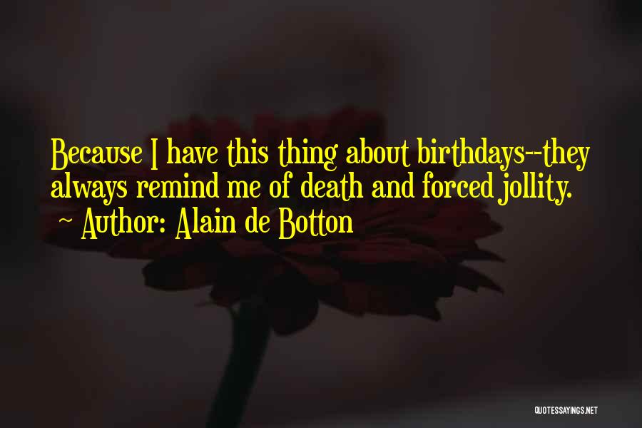 About Birthday Quotes By Alain De Botton