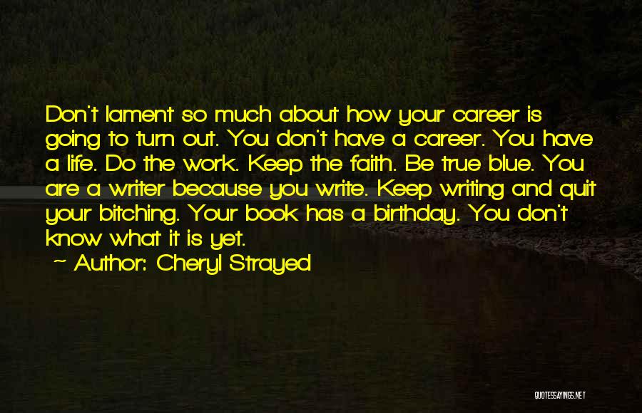 About Birthday Quotes By Cheryl Strayed