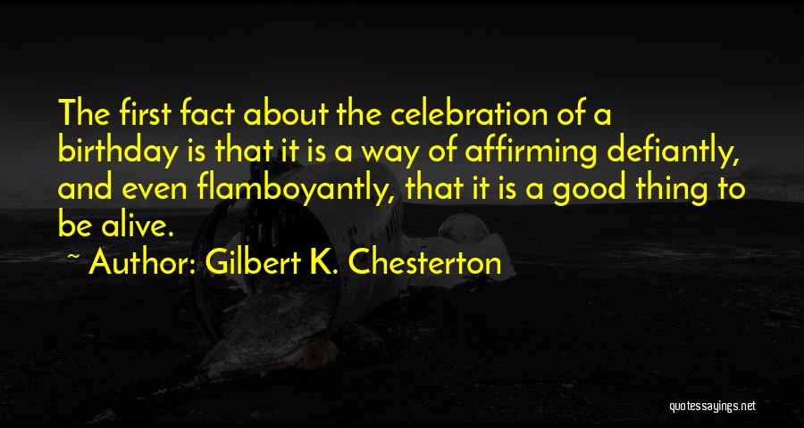 About Birthday Quotes By Gilbert K. Chesterton