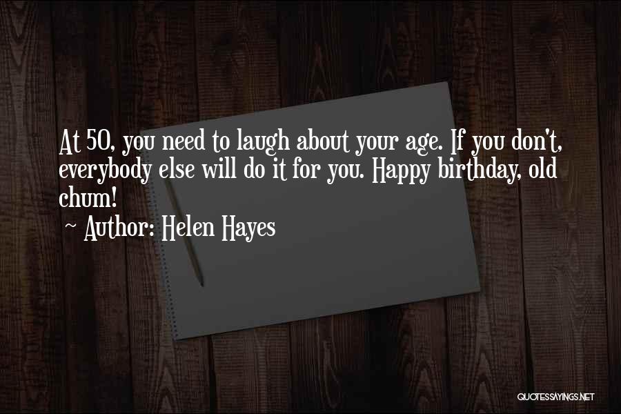 About Birthday Quotes By Helen Hayes