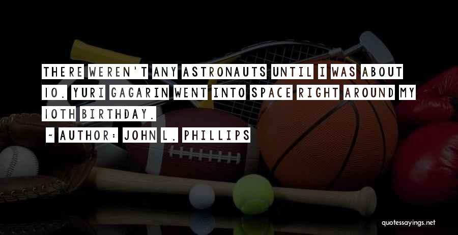 About Birthday Quotes By John L. Phillips