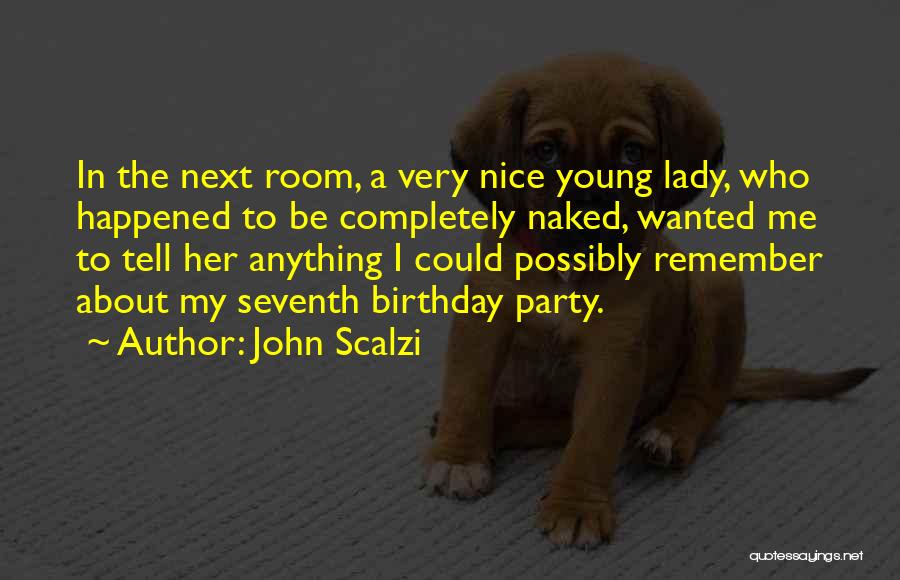 About Birthday Quotes By John Scalzi