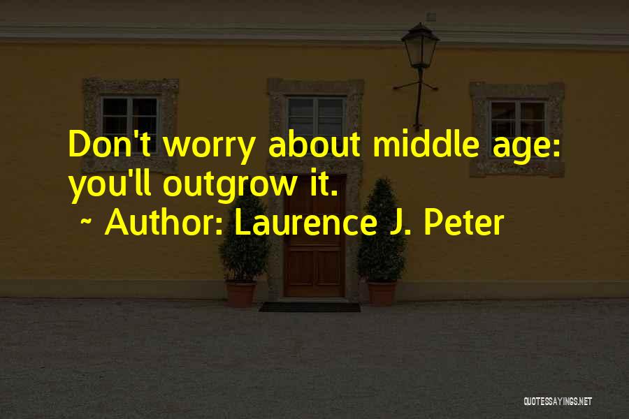 About Birthday Quotes By Laurence J. Peter