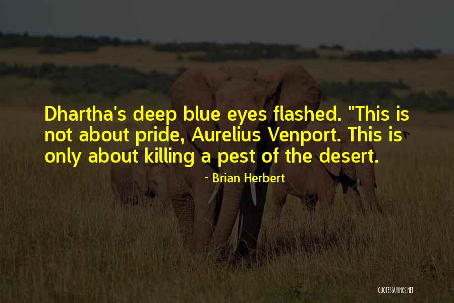 About Blue Eyes Quotes By Brian Herbert