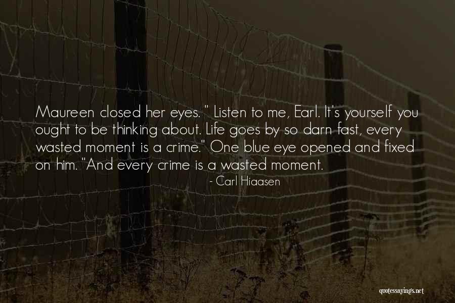 About Blue Eyes Quotes By Carl Hiaasen