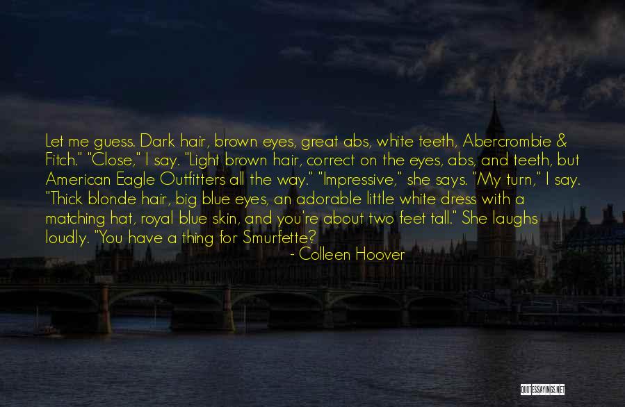 About Blue Eyes Quotes By Colleen Hoover