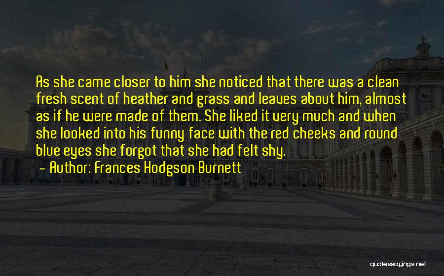 About Blue Eyes Quotes By Frances Hodgson Burnett