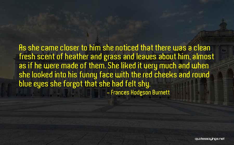 About Blue Eyes Quotes By Frances Hodgson Burnett