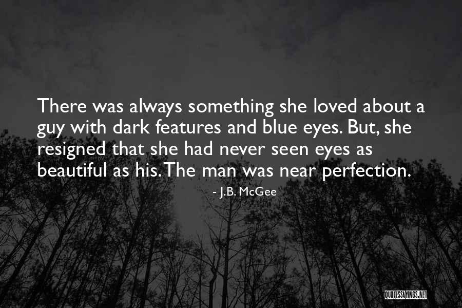 About Blue Eyes Quotes By J.B. McGee