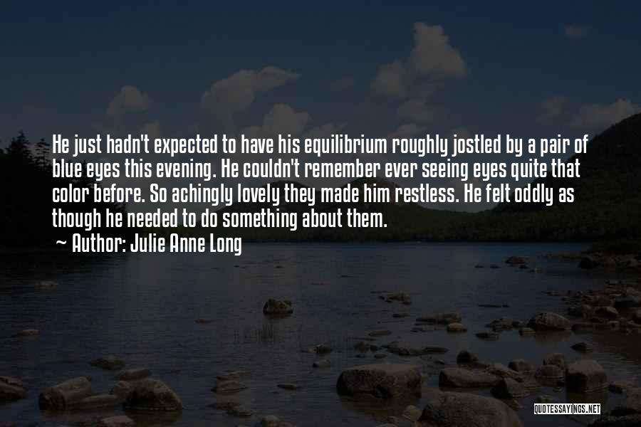 About Blue Eyes Quotes By Julie Anne Long