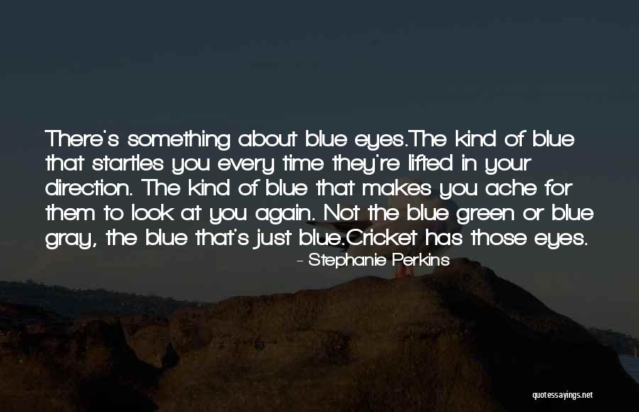 About Blue Eyes Quotes By Stephanie Perkins