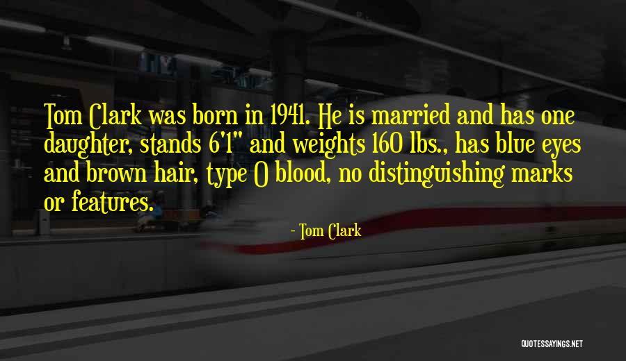 About Blue Eyes Quotes By Tom Clark