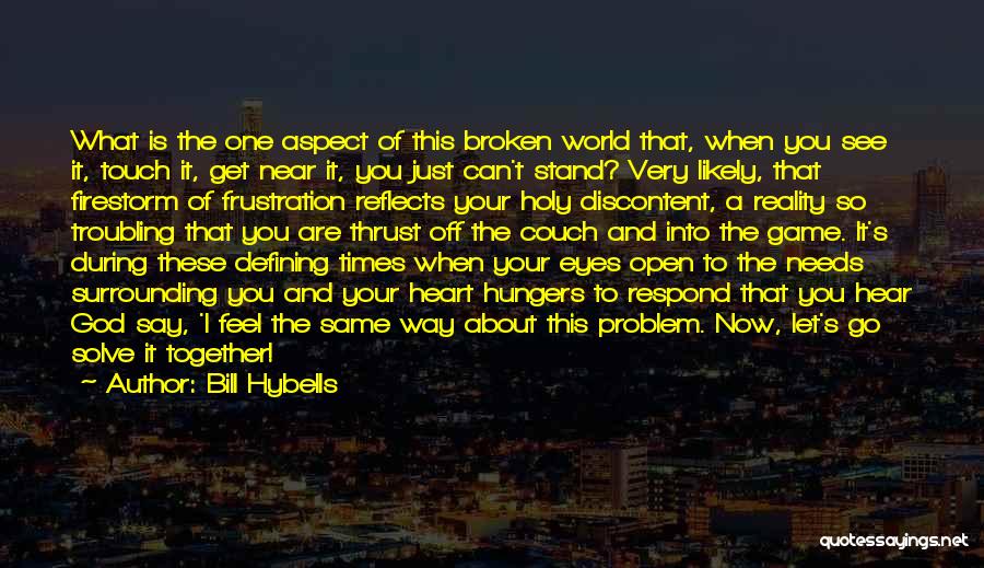 About Broken Heart Quotes By Bill Hybells