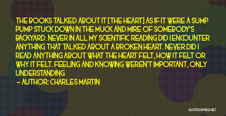 About Broken Heart Quotes By Charles Martin