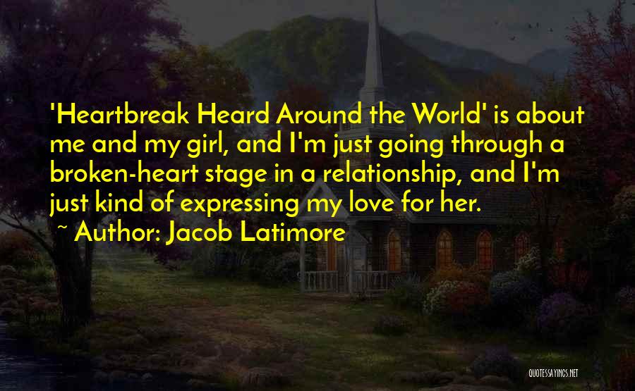 About Broken Heart Quotes By Jacob Latimore