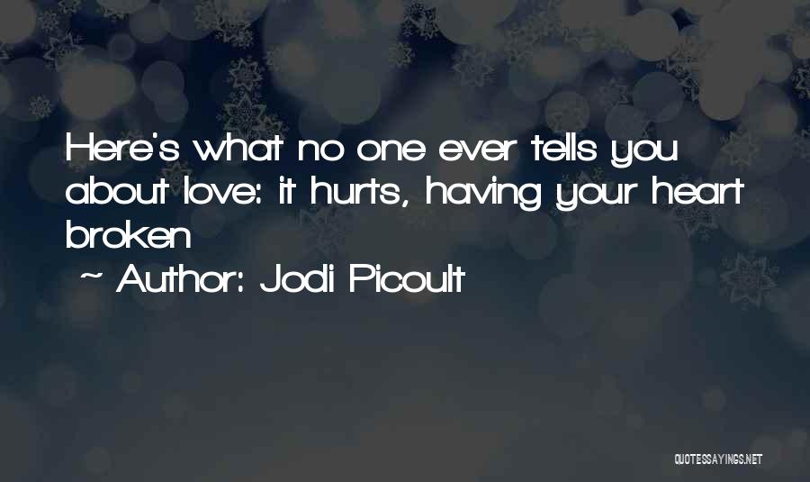 About Broken Heart Quotes By Jodi Picoult