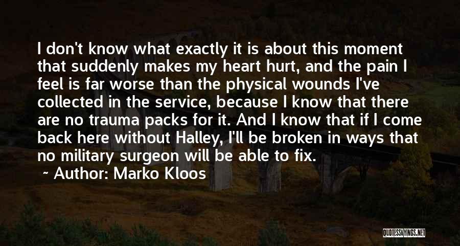 About Broken Heart Quotes By Marko Kloos