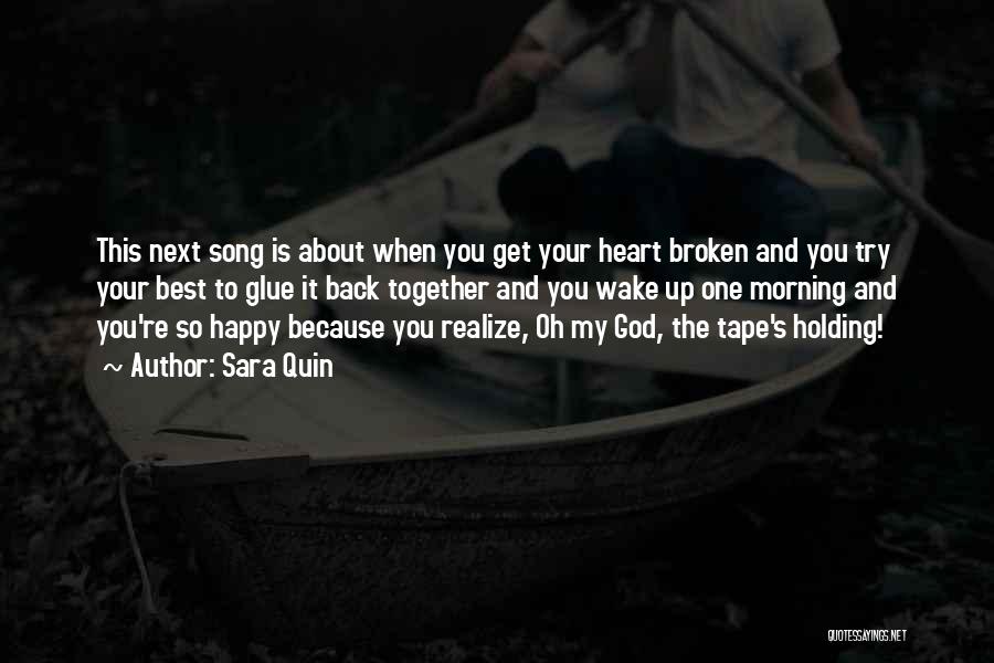 About Broken Heart Quotes By Sara Quin