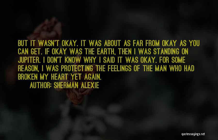 About Broken Heart Quotes By Sherman Alexie