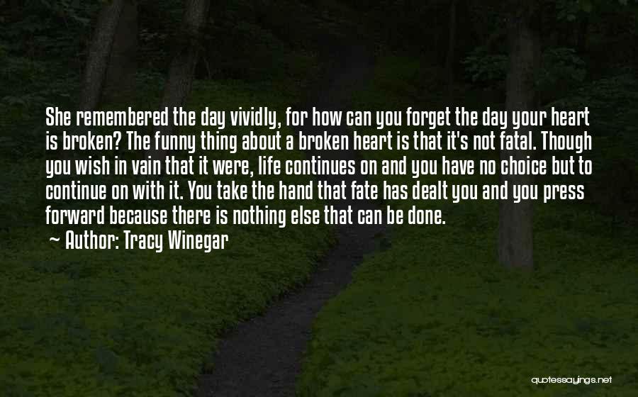 About Broken Heart Quotes By Tracy Winegar