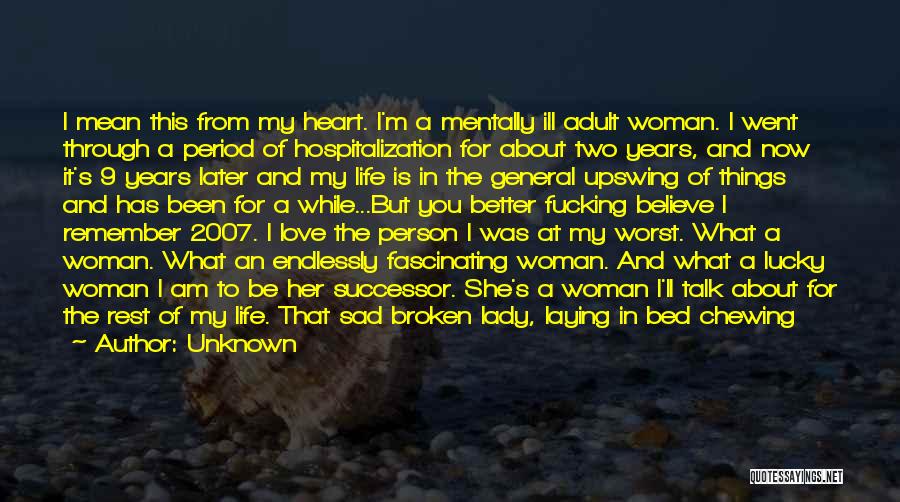 About Broken Heart Quotes By Unknown