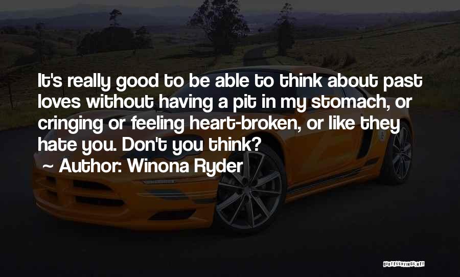 About Broken Heart Quotes By Winona Ryder