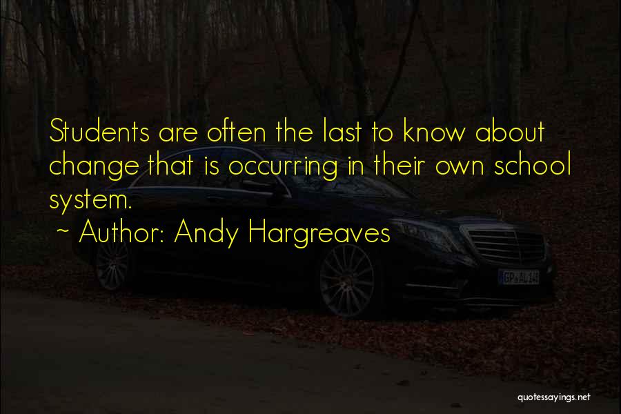 About Change Quotes By Andy Hargreaves