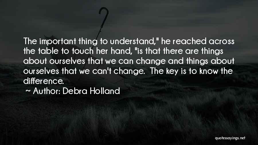 About Change Quotes By Debra Holland