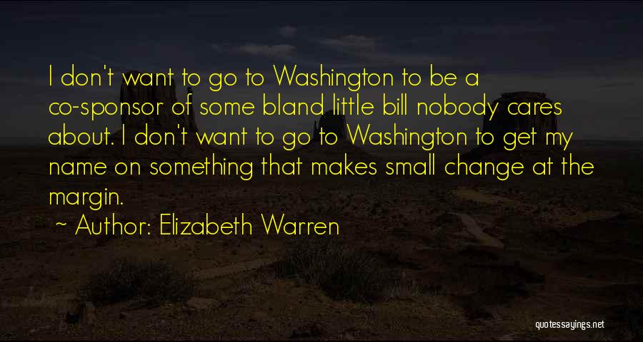 About Change Quotes By Elizabeth Warren