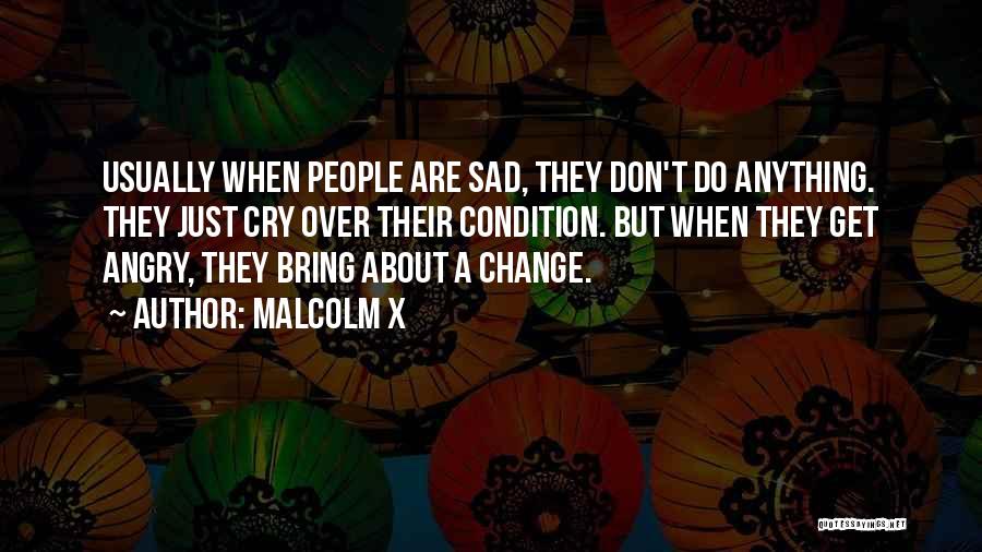 About Change Quotes By Malcolm X