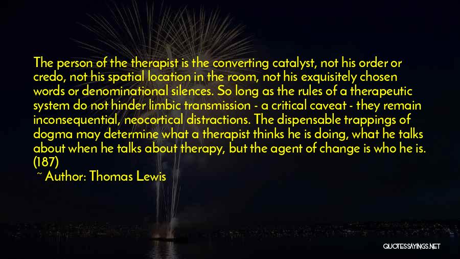 About Change Quotes By Thomas Lewis