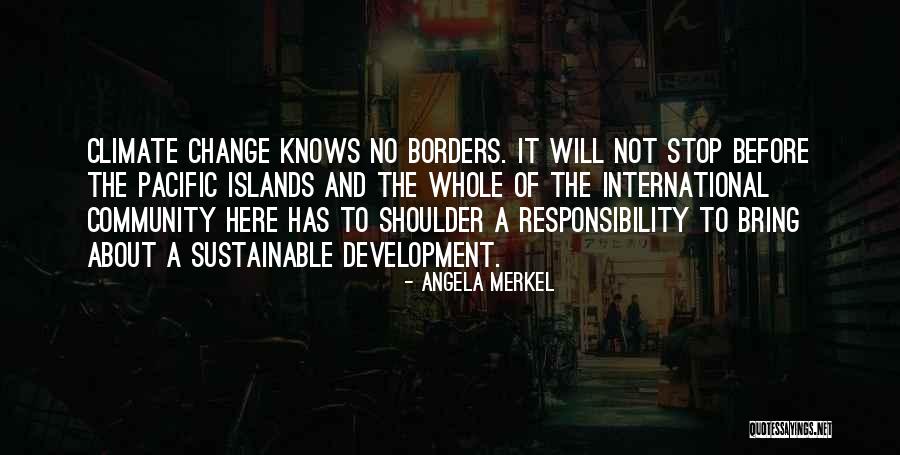 About Climate Change Quotes By Angela Merkel About Climate Change Quotes By Angela Merkel