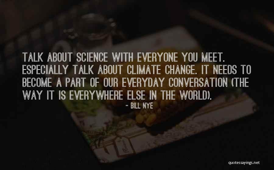 About Climate Change Quotes By Bill Nye About Climate Change Quotes By Bill Nye