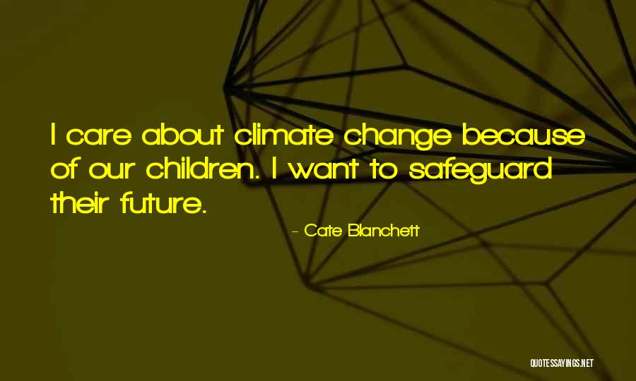 About Climate Change Quotes By Cate Blanchett